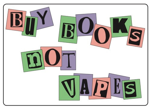 Buy Books Not Vapes