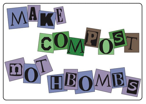Make Compost Not HBombs