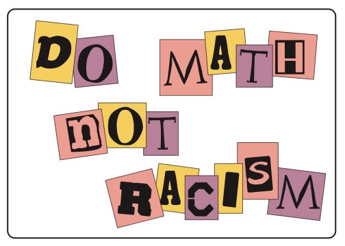 Do Math Not Racism